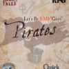Let's Be Bad Guys Pirates